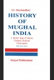 HISTORY OF MUGHAL INDIA (FROM 1526 A. D. TO 1707 A. D)